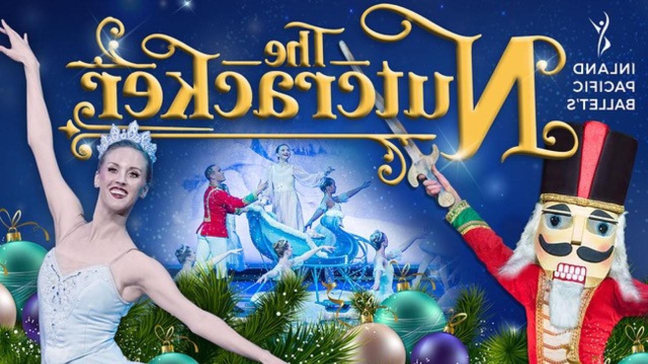 A composite image of a ballerina posing with an arm raised, a nutcracker, and several dancers on a background of Christmassy decorations, with the [text] Inland Pcific Ballet's The Nutcracker. 